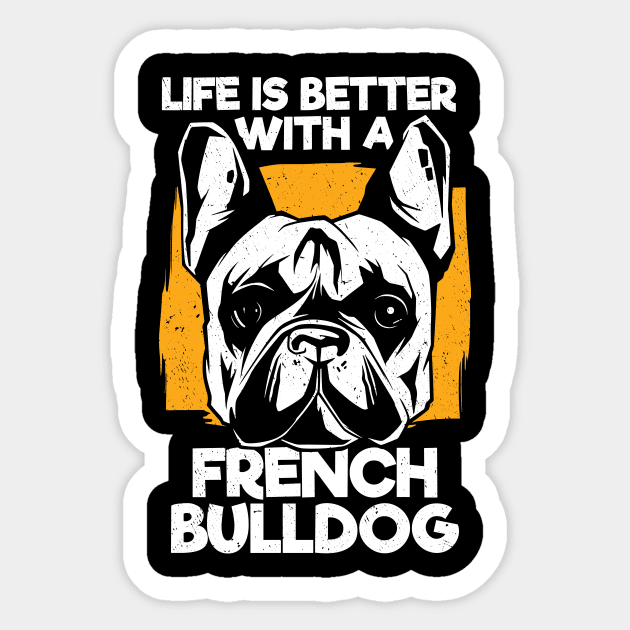 Life Is Better With A French Bulldog Sticker by Dolde08